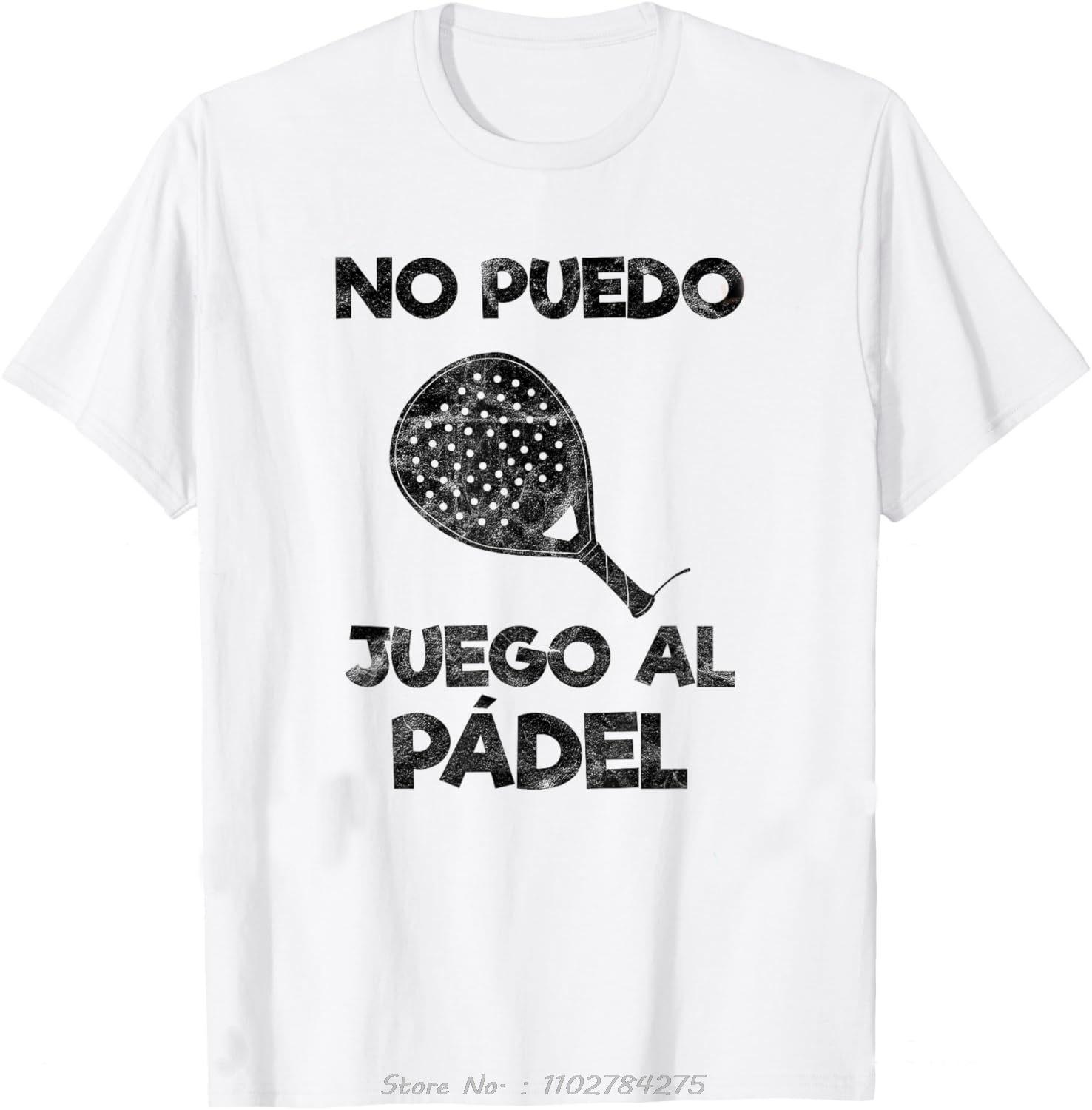 

Men s Clothing Padel Paddle Tennis No Idea How To Play Oversized T-shirt Spanish Cotton Tshirt Custom Printed Fitness T Shirt 4XL