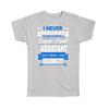 Gift T-Shirt : I Never Imagined Super Cool Assistant Killing It Profession Work