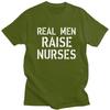 Real Men Raise Nurses T Shirt for Men Humor Joke Quotes Tshirt Humor Streetwaer Short Sleeve Tee Shirt Clothing Gift