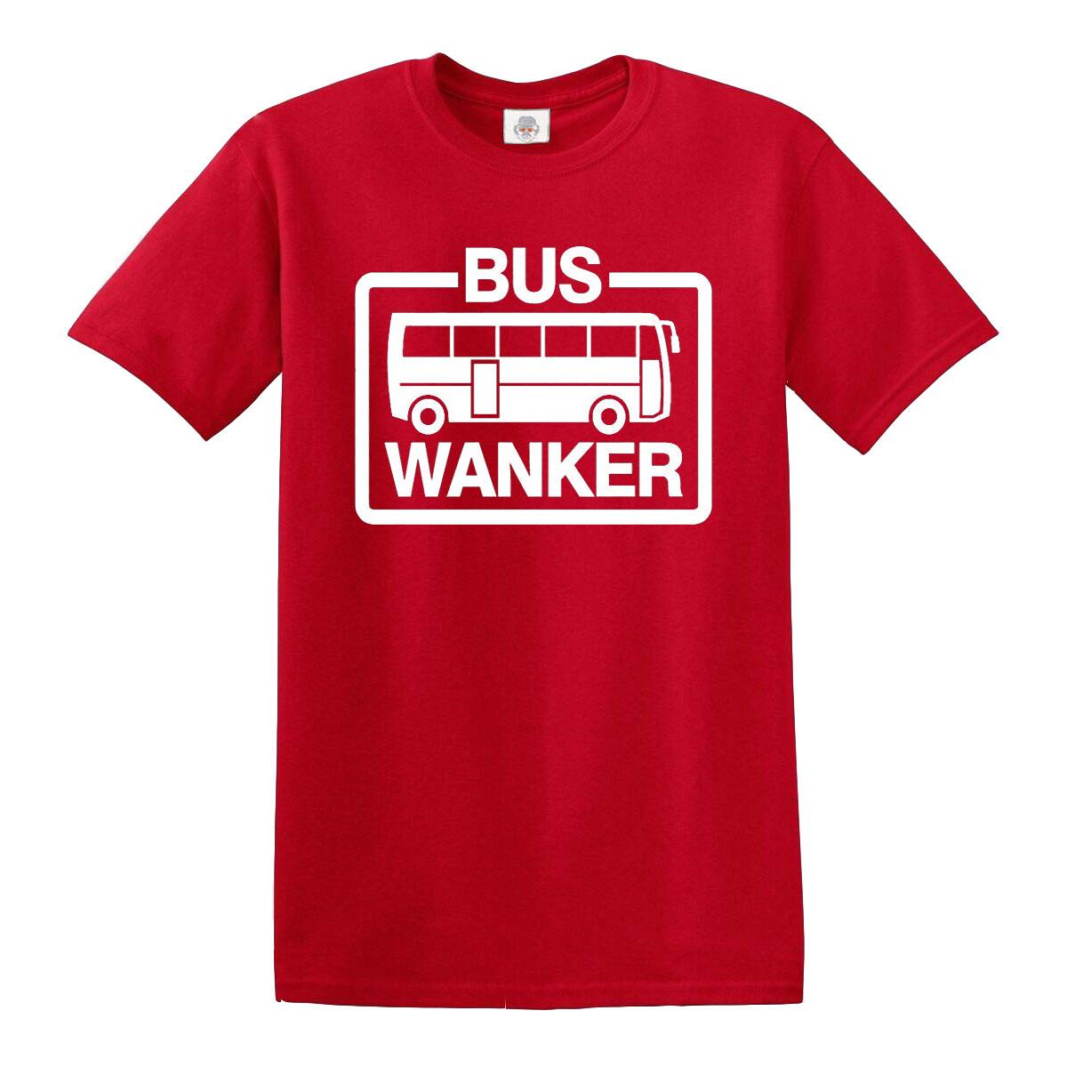 Bus Wanker T Shirt Mens Womens Tees Top Mens Funny Joke Cool Cute Novelty Gift Present Gift Tee 4XL