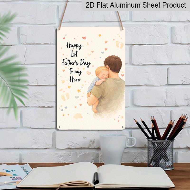 2D Flat 8×12 Inch "Happy 1st Father's Day To My Hero" Watercolor Dad Metal Sign - Sweet First Father's Day Wall Decor, Aluminum Hanging for Nursery