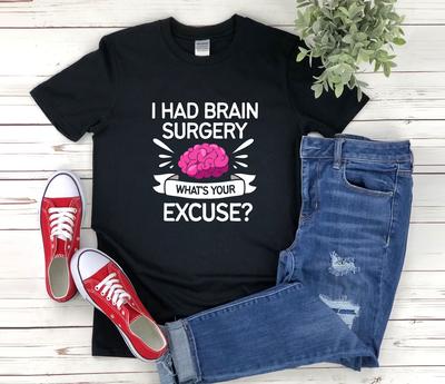Brain Surgery Survivor, Brain Surgery Recovery, I Had Brain Surgery Whats Your Excuse, Funny Surgery Gifts, Get Well Soon Surgery