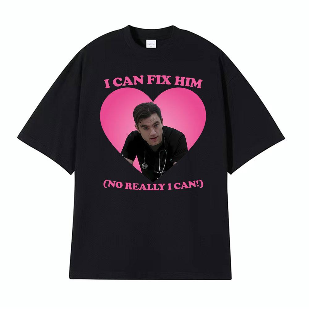 I Can Fix Him Patrick Ball As Dr Frank Langdon Tshirt Men Women Classic T Shirts 100 Cotton Oversized Cozy T Shirt Streetwear