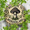 "Welcome To Wonderland" Mushroom Sign. 8x8 Inch Aluminum Art for Coffee Shop, Kitchen or Home.