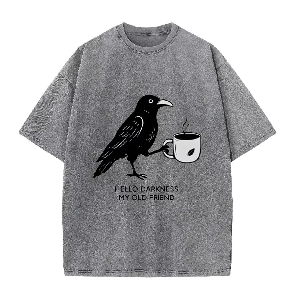Funny "Hello Darkness My Old Friend" Crow Coffee T Shirt Print Washed Grey Streetwear