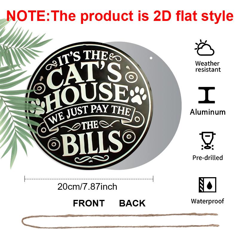 2D Flat 1pc Cat Lover Aluminum Decoration Plaque, "It's The Cat's House We Just Pay The Bills" Lettering Sign, Pet Room Decor, Home Decor, Pet Shop