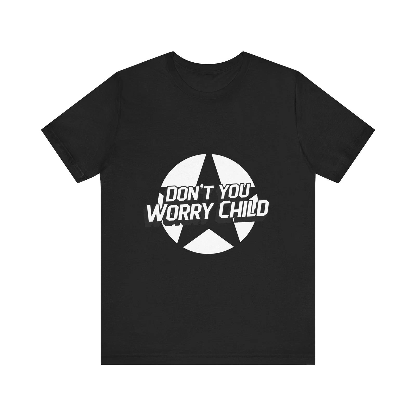 

Don t You Worry Child Tee,Casual Music Shirt,House Tees,Concert Attire L