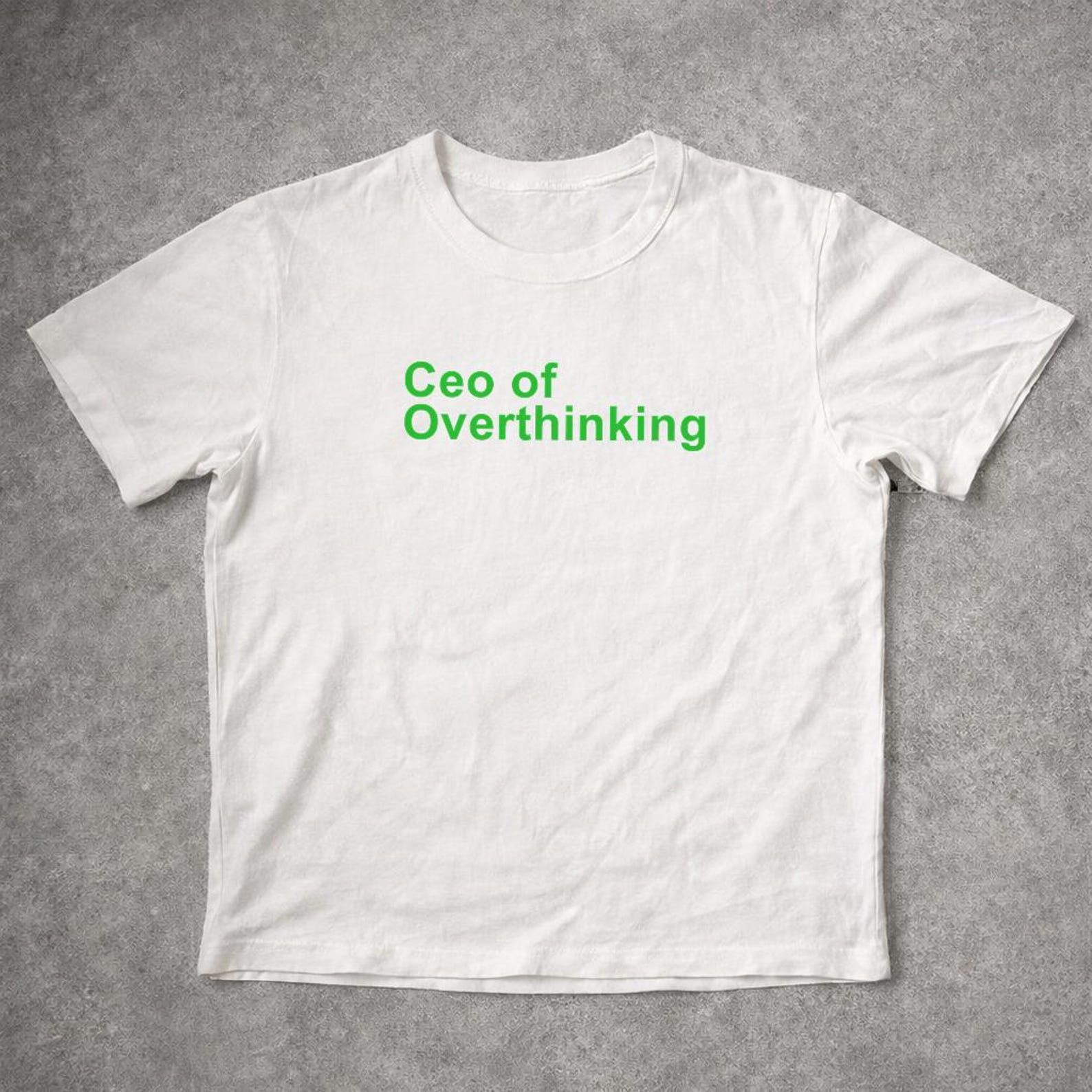 CEO of Overthinking T shirt %100 Cotton - Made in UK S