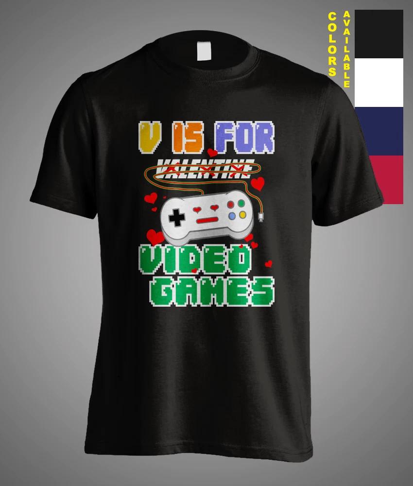 Valentine s day funny gift V is for Video Games heart love single couple t-shirt XXXXL