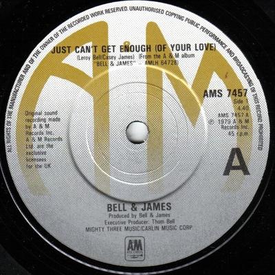 7inch Record BELL & JAMES - Just Can't Get Enough (Of Your Love AMS7457 A&M Records 1979 UK Soul/Funk Used