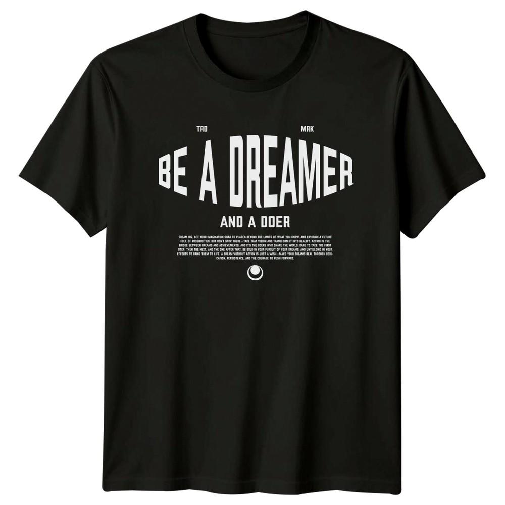 Be A Dreamer And A TShirt Personal DevelopUnisext Motivational Birthday Gift