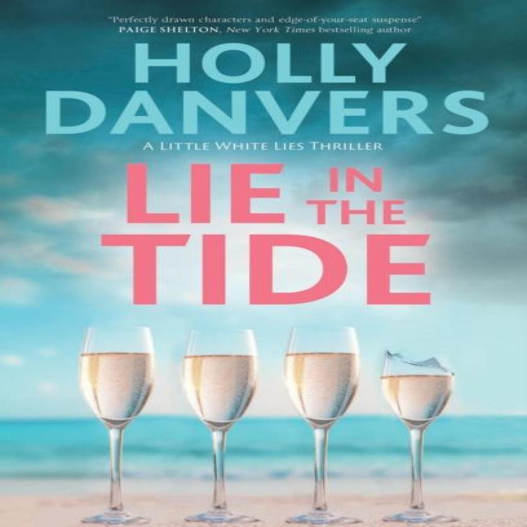 Lie in the Tide by Holly Danvers Hardback Book 9781448320554
