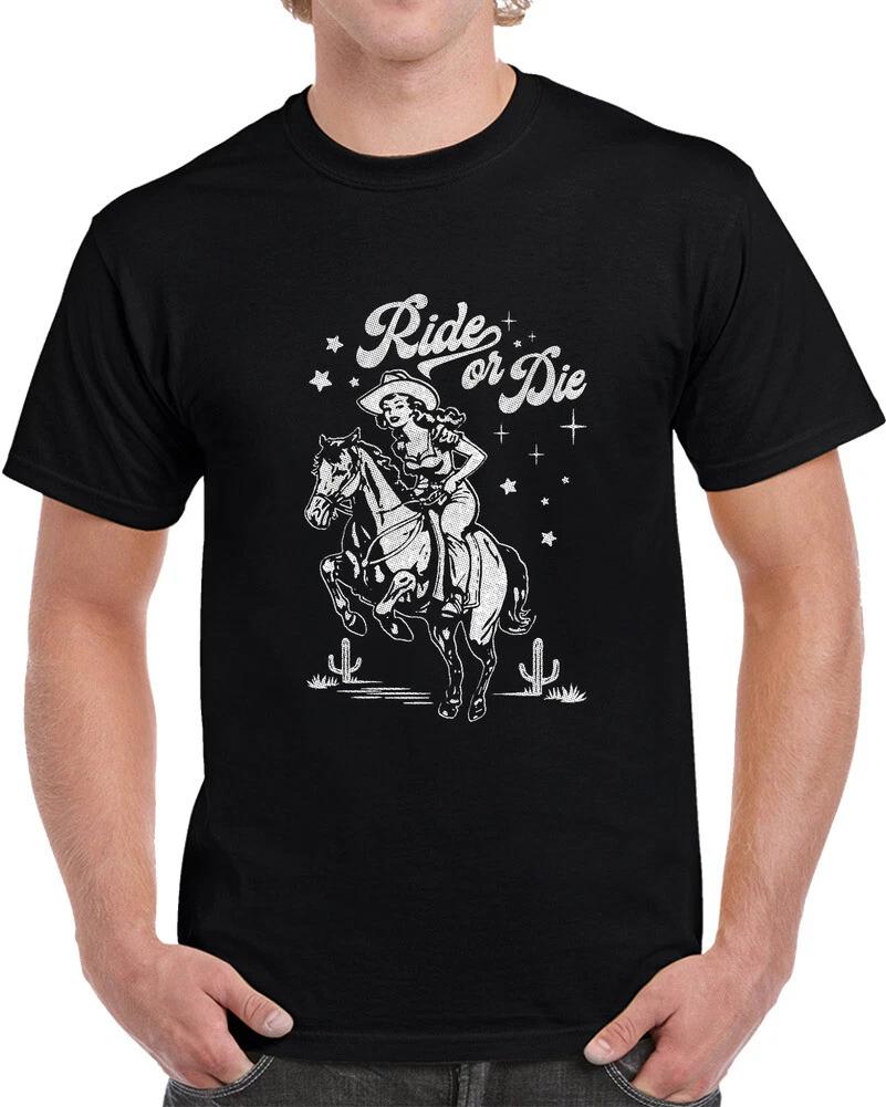 

Cowgirl Ride Or Die T Shirt 2XL