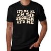 Its Me Hi Im The Problem Its Me TShirt Holiday Vacation Tee Shirt