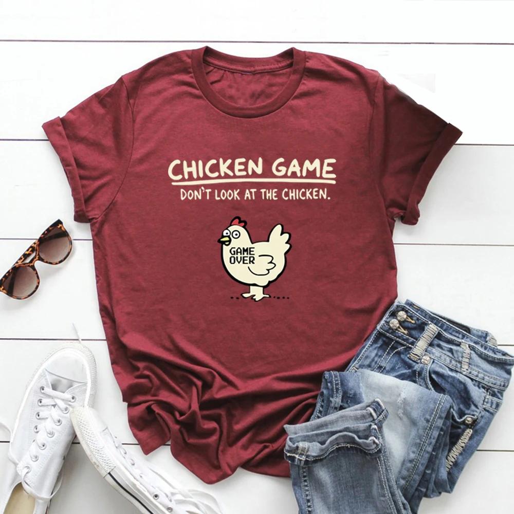 Funny Chicken Game Shirt Don't Look At The Chicken Game Over Joke Humor Graphic T Shirts Casual T-Shirt Streewear Women Tshirts