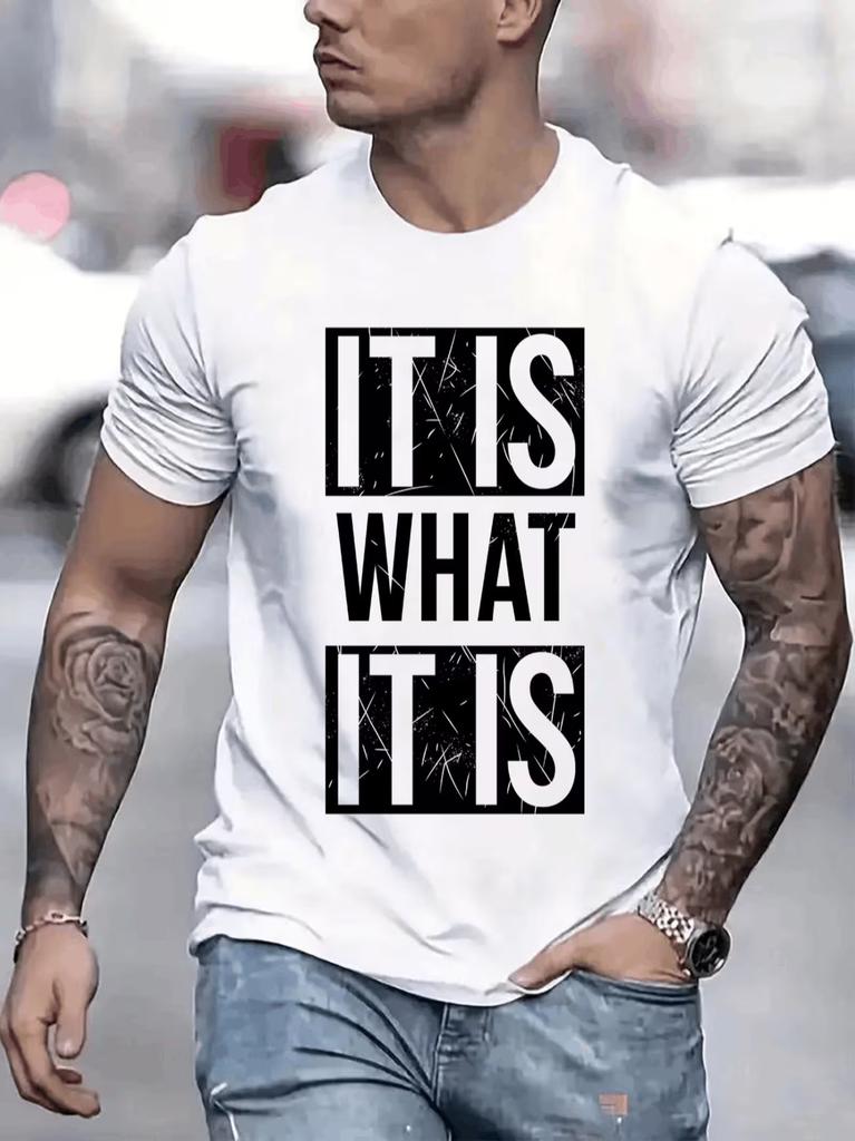 It is what it is Graphic Print T-Shirt For Men Casual Short Sleeve Tee 1 Pcs
