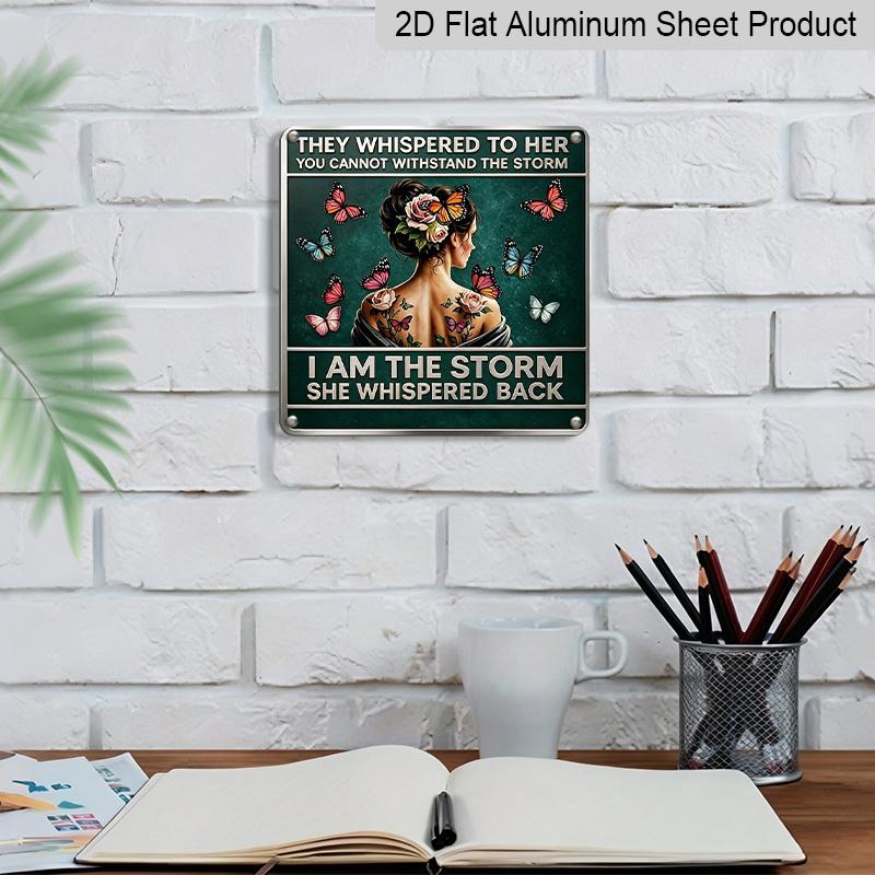 2D Flat, 1pc Vintage Female Inspirational Aluminium Plaque, "They Whispered You Cannot Withstand The Storm I Am The Storm", Home Wall Decor Plaque