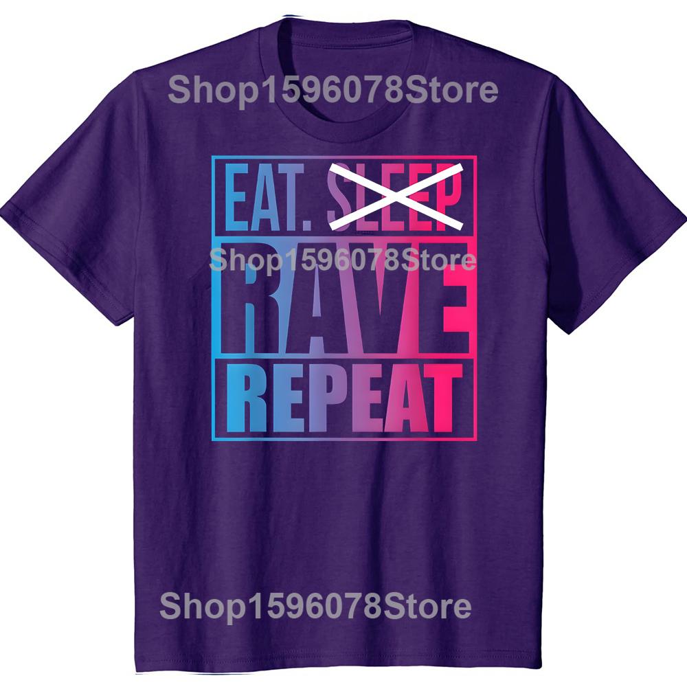 

Eat Don t Sleep Rave Repeat EDM Quote Music 100% Cotton T-shirts Men Fashion Casual Tshirt Loose Oversized Streetwear T Shirt 4XL
