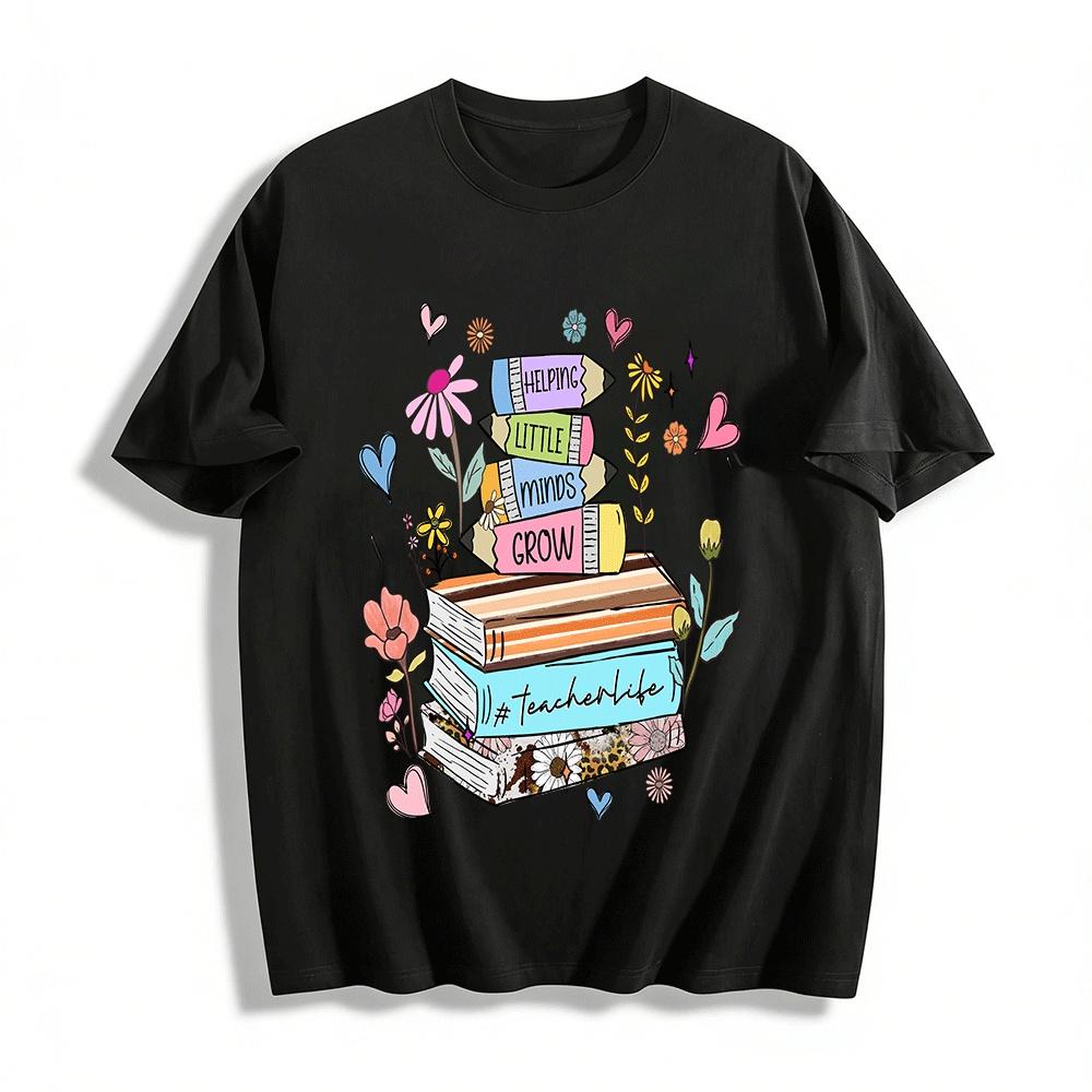 Helping Little Minds Grow Teacher Life Graphic Casual T-shirt Pure cotton T-shirt XXS