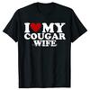 I Love My Cougar Wife Retro Vintage T-shirt Tops Men Fitness Short-Sleeve Tees Fashion Tshirt Clothes Casual Basic T Shirt