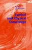 The Symbol and Physical Knowledge : On the Conceptual Structure of Physics Book