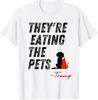 New They Are Eating The Pets Trump T-Shirt Unisex T-Shirt
