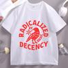 Radikalisiert durch grundlegende Anständigkeit T-Shirt Unisex Damen Lässig Baumwolle Kurzarm HuUnisex Rechte T-Shirt Unisex Bequeme Herrenkleidung