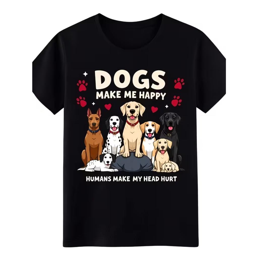 Everyday Dog Lover TShirt Dogs Make Me Happy Casual AllMatch Tee Free Shipping Same Style for Men and Unisex 2026 Summer Short-sleeved Printed T-shirt