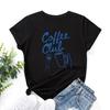 Coffee Alphabet Cotton T-Shirt Short Sleeve Round Neck Women 2d Print Tops