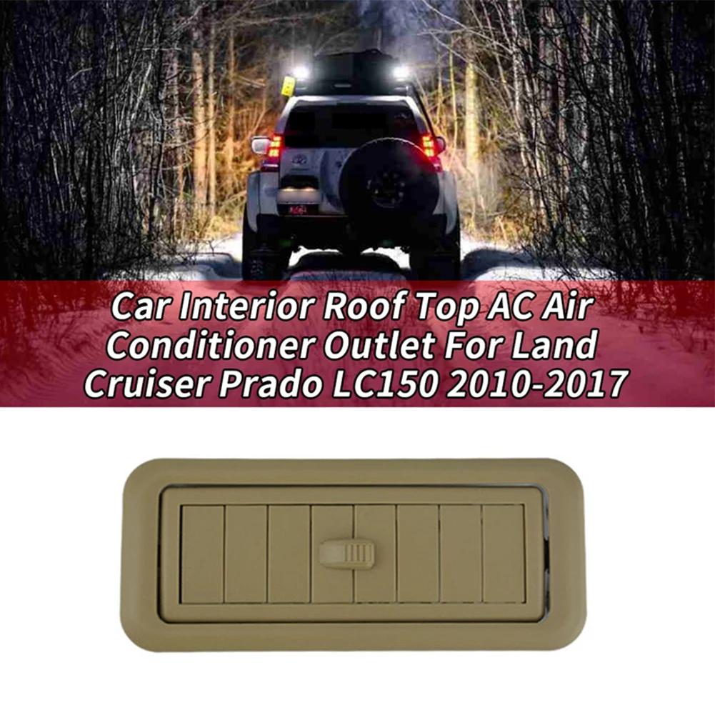 Roof Air Conditioner Outlet Vents For Land For Cruiser For Prado LC150 150 2010-2017 A/C Vent Replacement 62985-60010-B0