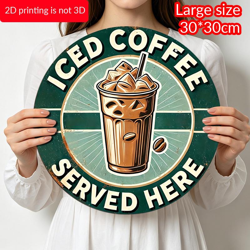 2D Flat, 1pc Round Aluminum Hanging Sign, "Iced Coffee Served Here" Quote Design - Aluminum Wall Decor for Room, Restaurant, Bar, Cafe, Garage