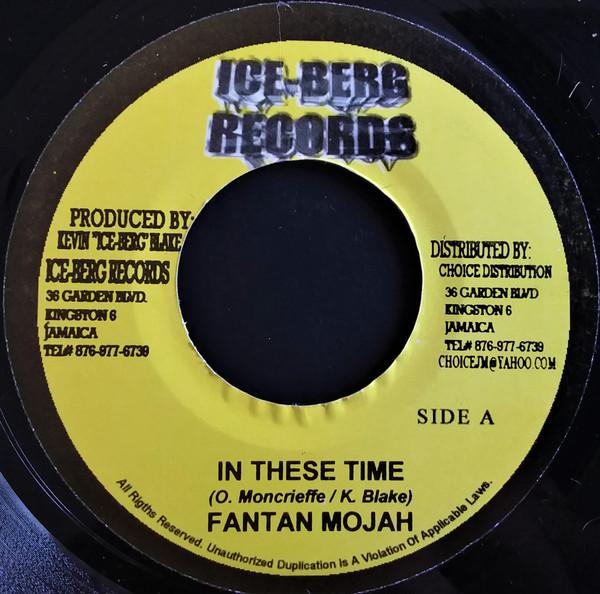 

7inch Record FANTAN MOJAH - In These Time NONE Ice-Berg Record Jamaica Reggae, Ska & Dub Used