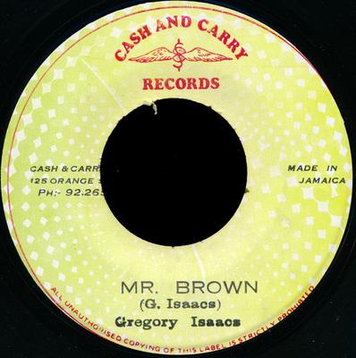 7inch Record GREGORY ISAACS - Mr. Brown NONE Cash & Carry Re 1979 Jamaica Reggae, Ska & Dub Used