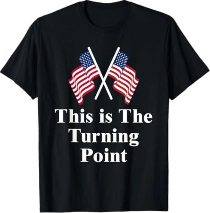 This is The Turning Point American Flag T-Shirt S