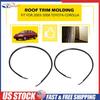 Black Roof Trim Molding Kit Replacement 75555-12120 For 2003-2008 Toyota Corolla