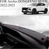 FOR Aeolus DONGFENG HUGE -2025 Car Dash Mat Dashmat Dashboard Mat Cover Sun Shade Dash Board Cover Carpet Accessories