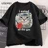 I Eated All The Gas Cat Funny Tshirt Unisex Unisex Funny Unhinged Weird Cat Tshir Humor Animal Graphic Tees Funniest Y2k Clothes