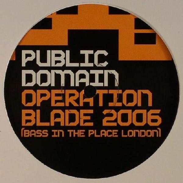 

12inch Record PUBLIC DOMAIN Operation Blade 2006 Bass In The P BLADE2006 Xtrahard 2005 UK Dance Electronica Used