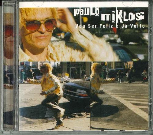 

CD PAULO MIKLOS - Vou Ser Feliz E Ja Volto 11070502 Non Japan Music Others Used