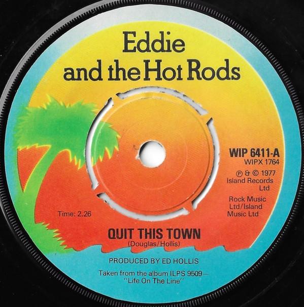 

7inch Record EDDIE THE HOT RODS Quit This Town WIP6411 Island Records 1977 UK Rock Used