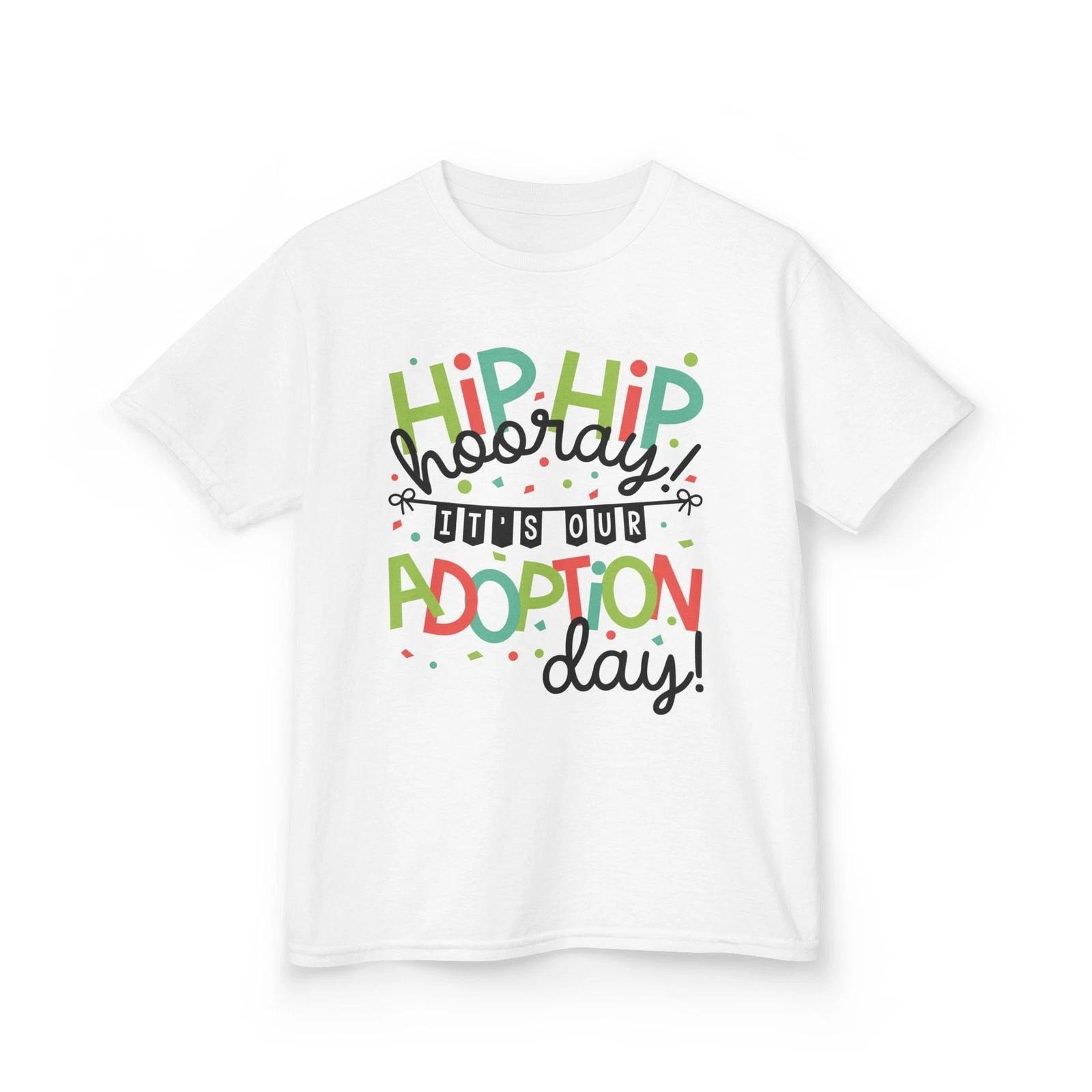 Hip Hip Hooray It’s Our Adoption Day Kids T-Shirt | Celebration Tee L
