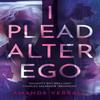 I Plead Alter Ego by Amanda Verrall Paperback Book 9781836280125