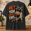 Hey You Dropped This Shirt, Funny Raccoon Shirt, Office Humor Tee, Sarcastic Coworker Gift, Work Humor Shirt, Trash Panda Tee