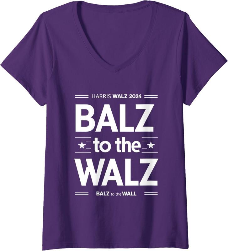 Harris Walz Balz To Walz 2024 Presidential Election Ladies  V-Neck Tshirt Unisex T-Shirt S