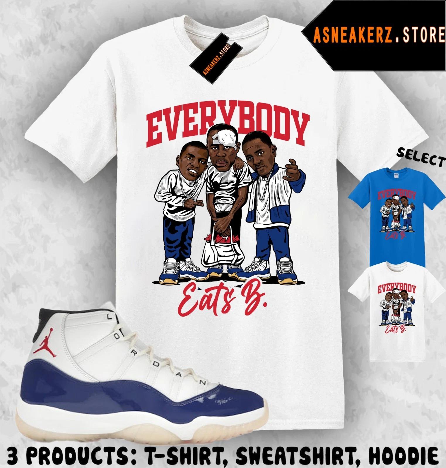 

Shirt To Match AJ 11 Rare Air 2025 Sneaker Matching Tee Everybody Eats B T-Shirt 3XL