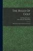 The The Rules Of Golf; Being The St. Andrews Rules For The Game Book