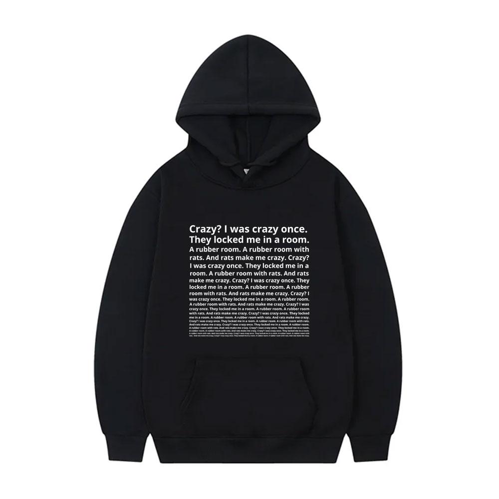 Crazy I Was Crazy Once They Locked Me In A Room Funny Meme Hoodie Men Women Fashion Casual Oversized Pullover Male Vintage Hoody