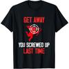 Get Away You Screwed Up Last Time Cupid Valentines Day Cotton Men T Shirt