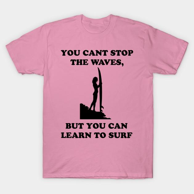 T Shirt Women Surfing Quote Gift Idea For Surfer Harajuku Print Kawaii Tshirt Summer Short Sleeve Female T-Shirt Top Tee