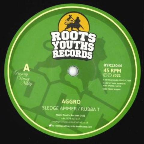 12inch Record SLEDGE AMMER - Aggro / Version RYR12044 Roots Youths Re 2021 UK Reggae, Ska & Dub